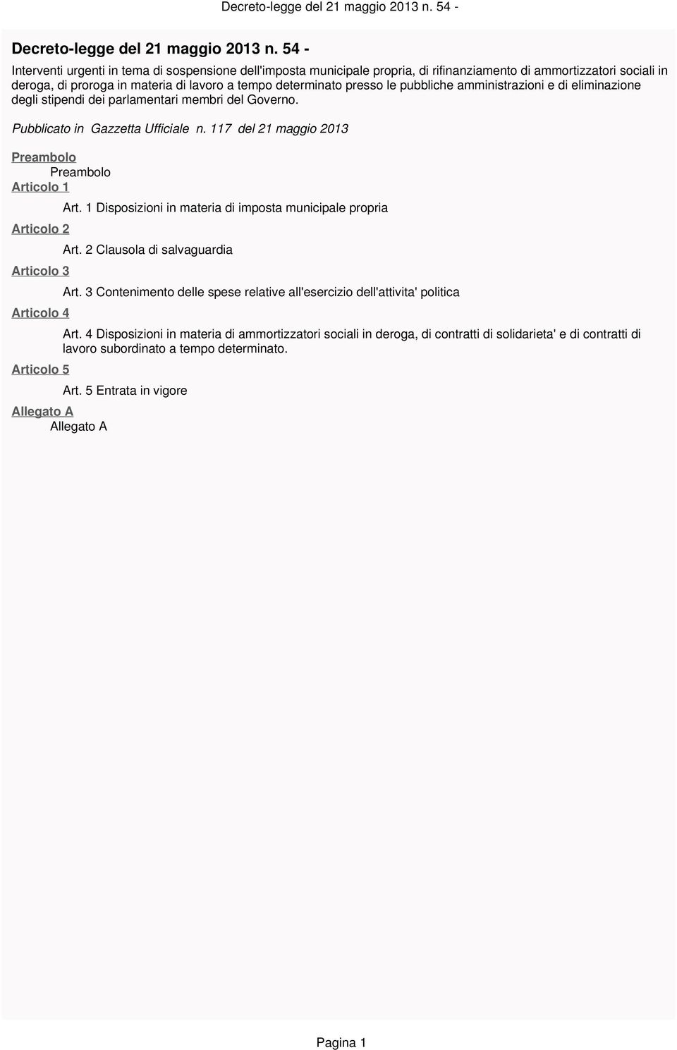 pubbliche amministrazioni e di eliminazione degli stipendi dei parlamentari membri del Governo. Pubblicato in Gazzetta Ufficiale n.