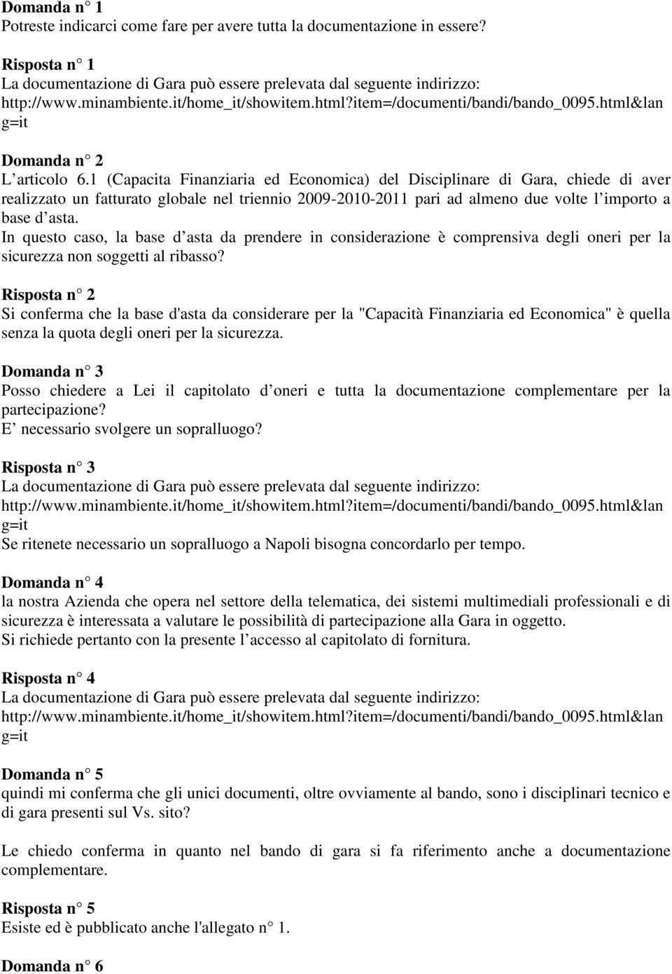 In questo caso, la base d asta da prendere in considerazione è comprensiva degli oneri per la sicurezza non soggetti al ribasso?