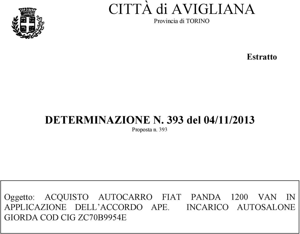 393 Oggetto: ACQUISTO AUTOCARRO FIAT PANDA 1200