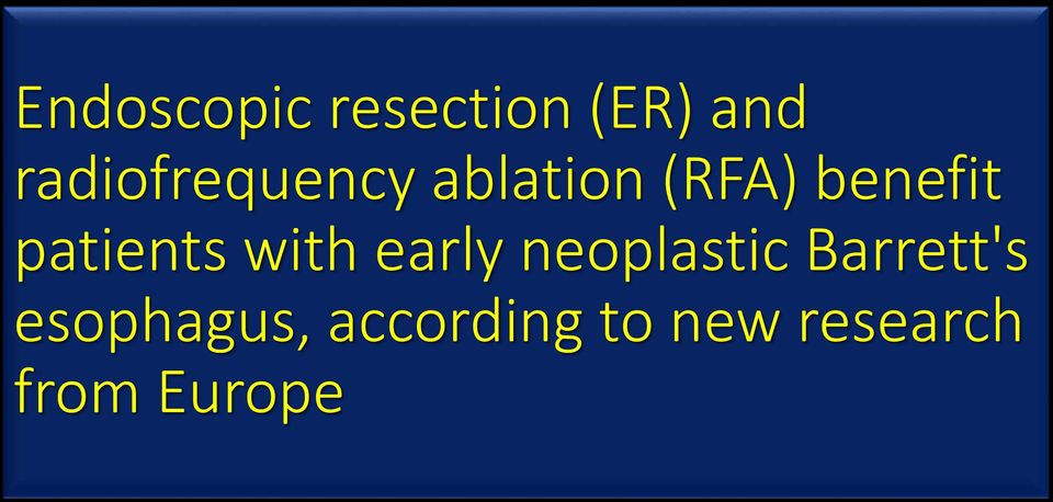 patients with early neoplastic