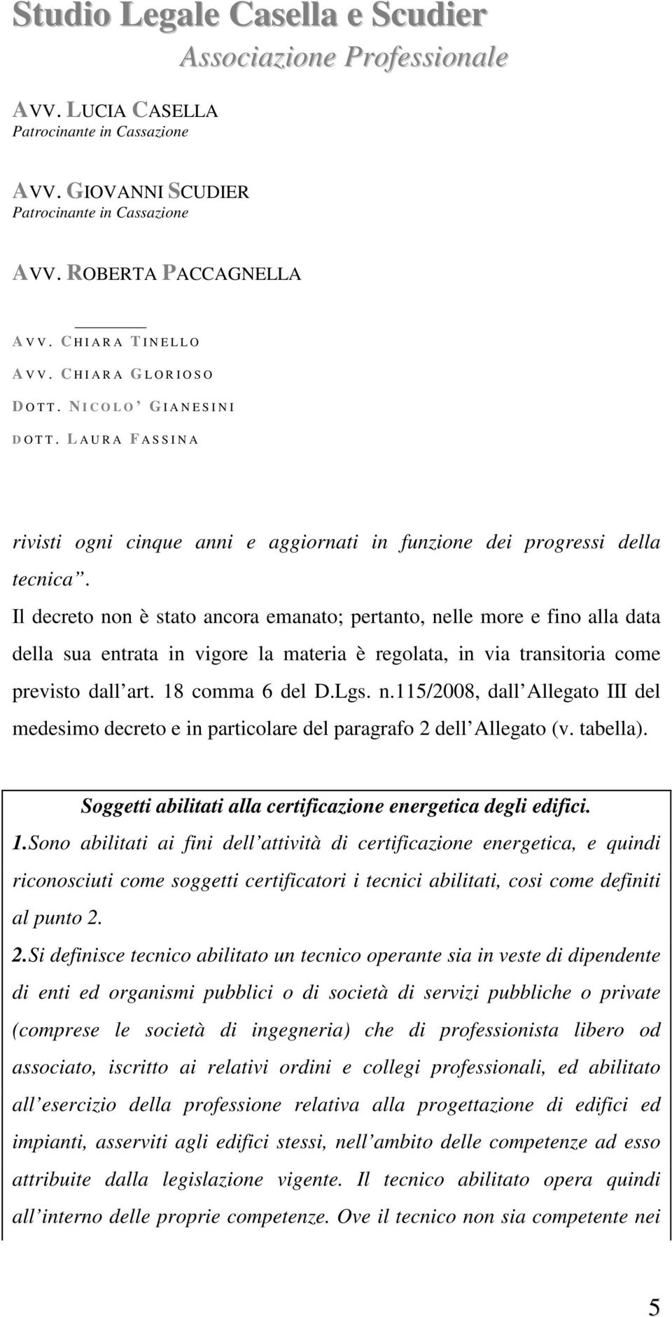 tabella). Soggetti abilitati alla certificazione energetica degli edifici. 1.