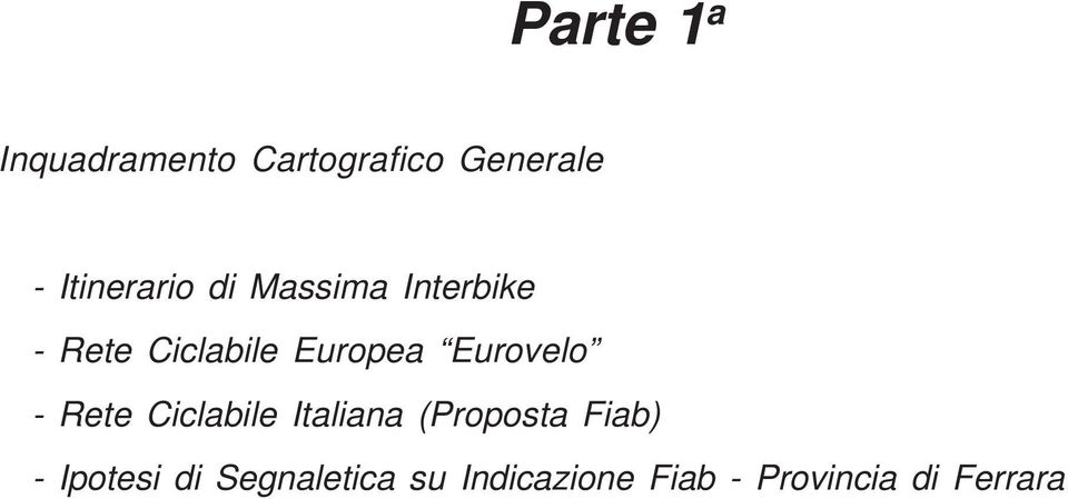 Eurovelo - Rete Ciclabile Italiana (Proposta Fiab) -