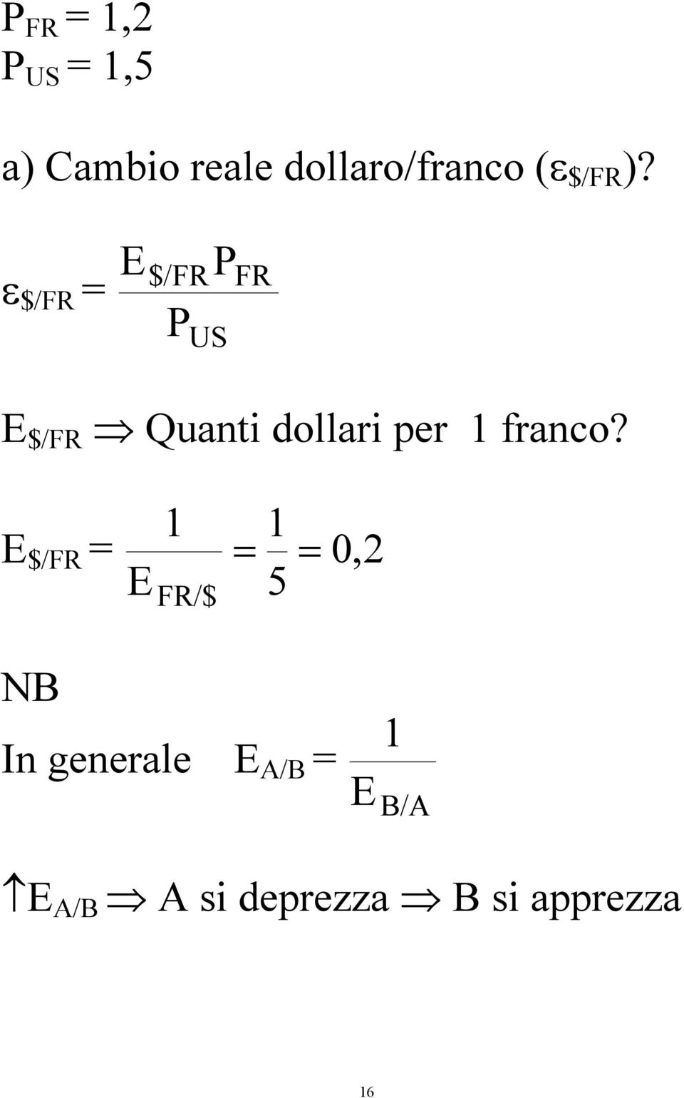 ε $/FR = $/FR P P US FR $/FR Quani dollai pe