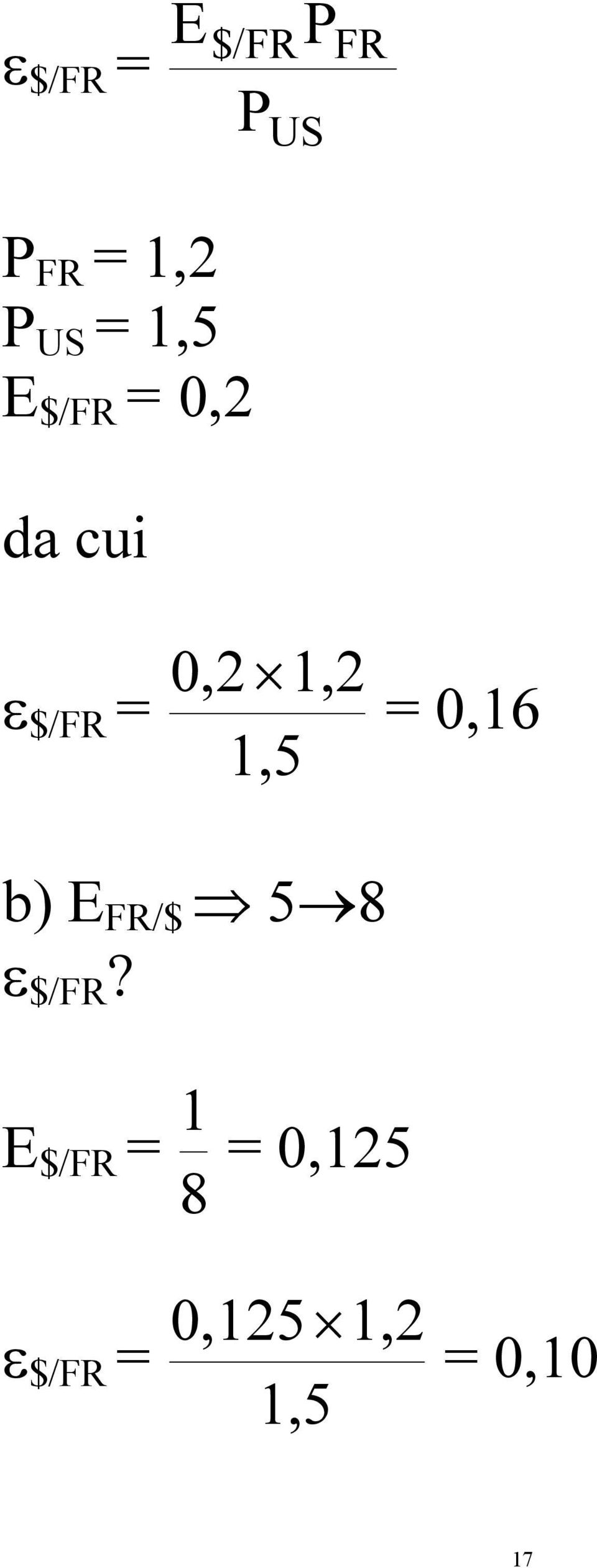 0,2,2,5 = 0,6 b) FR/$ 5 8 ε $/FR?