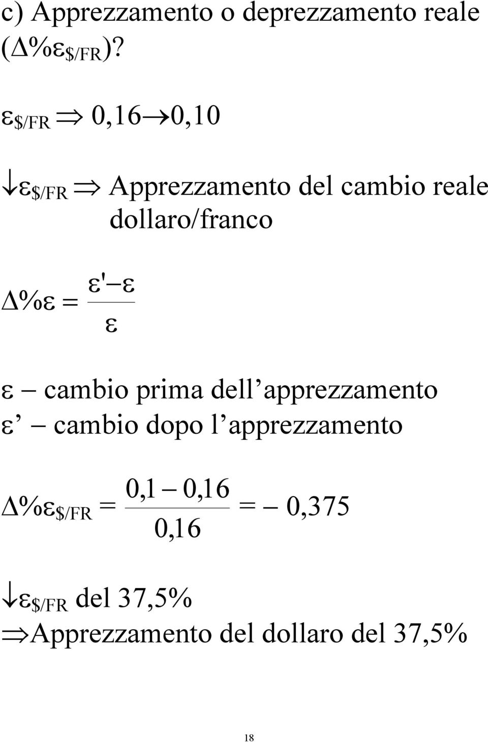 = ε' ε ε ε cambio pima dell appezzameno ε cambio dopo l