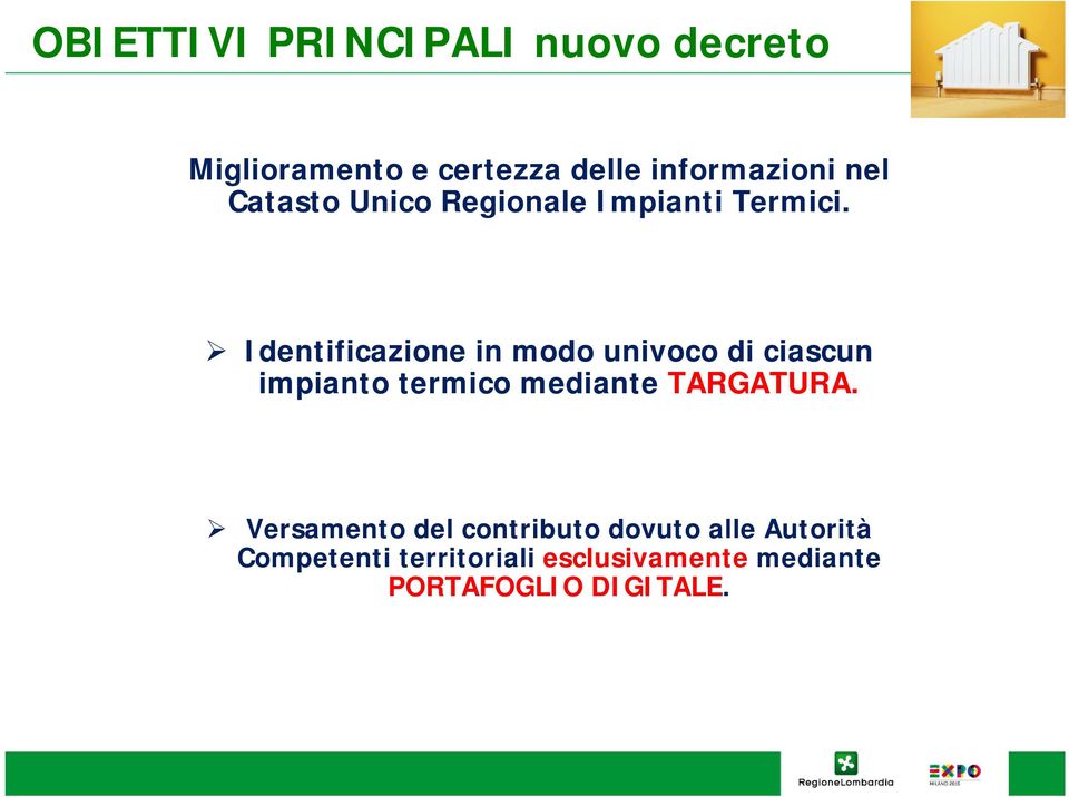 Identificazione in modo univoco di ciascun impianto termico mediante TARGATURA.