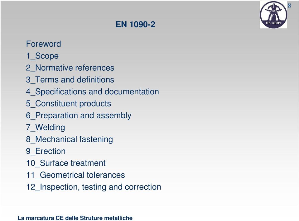 6_Preparation and assembly 7_Welding 8_Mechanical fastening 9_Erection