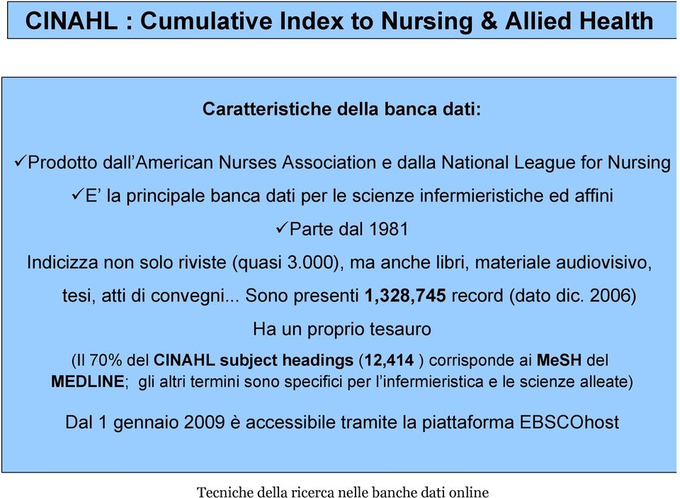 000), ma anche libri, materiale audiovisivo, tesi, atti di convegni... Sono presenti 1,328,745 record (dato dic.