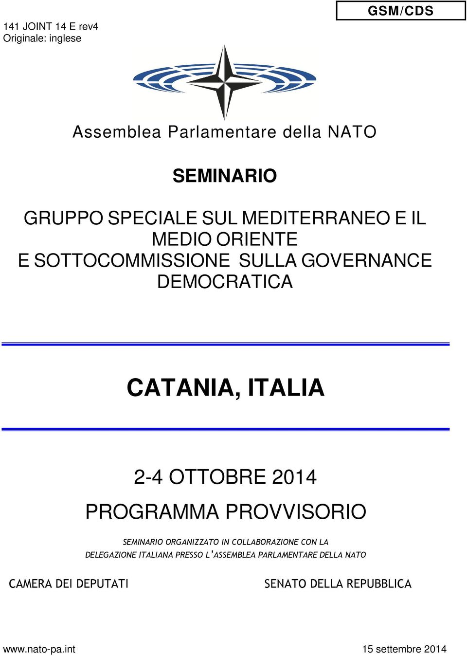 OTTOBRE 2014 PROGRAMMA PROVVISORIO SEMINARIO ORGANIZZATO IN COLLABORAZIONE CON LA DELEGAZIONE ITALIANA