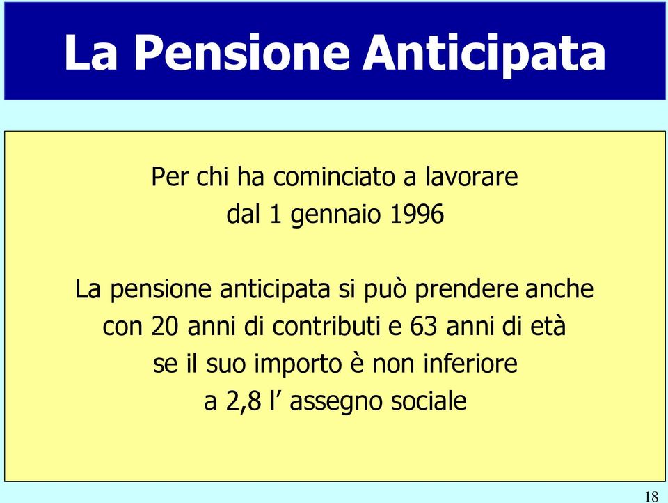 prendere anche con 20 anni di contributi e 63 anni di