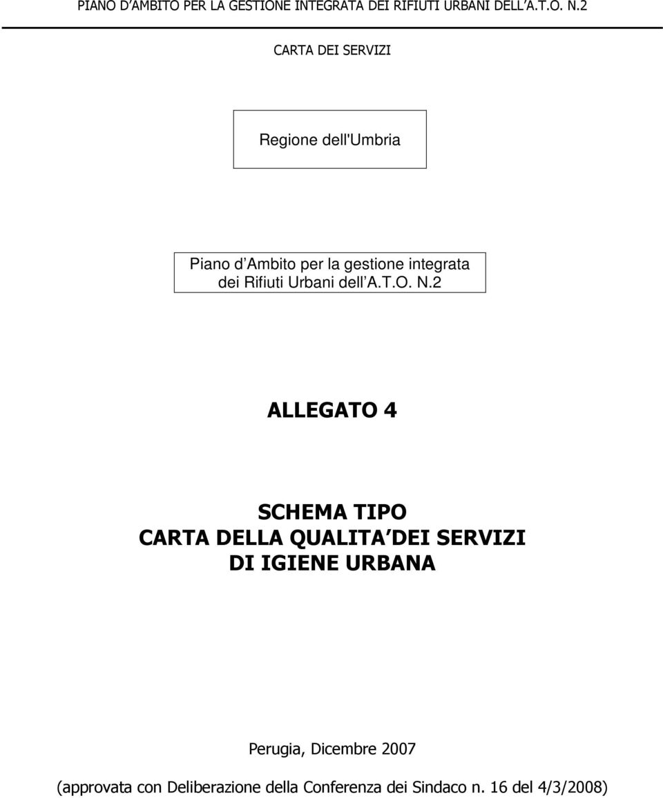 2 ALLEGATO 4 SCHEMA TIPO CARTA DELLA QUALITA DEI SERVIZI DI IGIENE