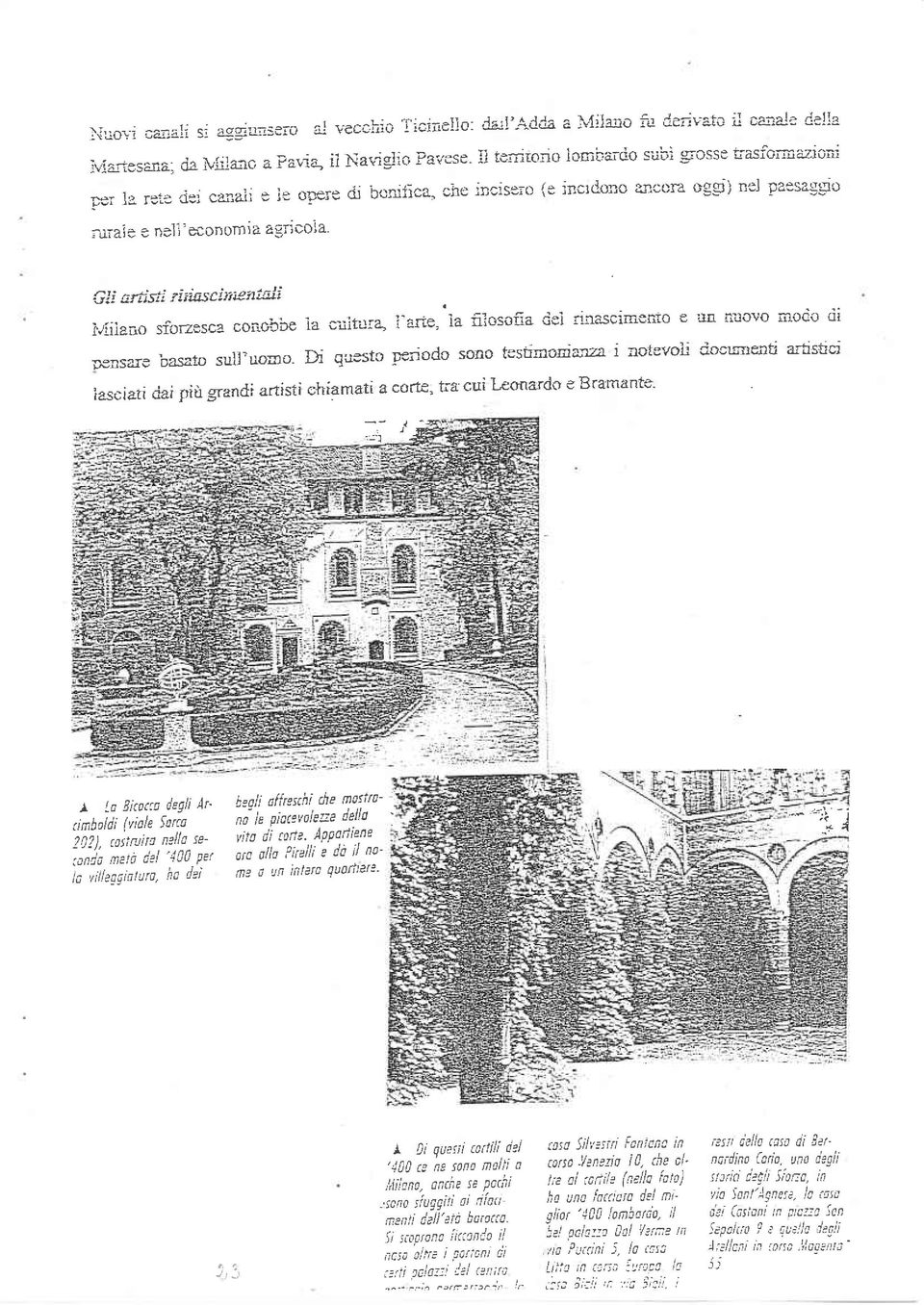 ohe jncise;o (e jnclrlonc erccrà o'ggi) nel paesaggc r:raí,: : n:tl' economia agiicoia' G!! sr'u sè t i i't ss c! iiu:n"dii ìfiiano sforzesca coiìobbe ia ci:lf.