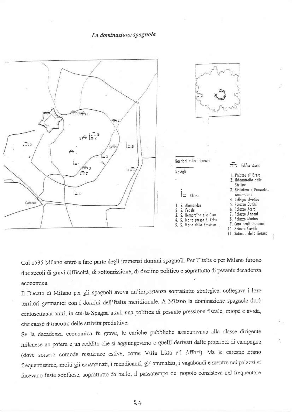 (oll:gio elvelico J. Polozo Oudni 6 Polozo Aceói / Pqlozo Annoni L Polozo Morino I (oro deqli 0nenoni I0. Polozo (nvelli ìl Rotondo dello Belono Col 1535 N{ilano entrò a t'are pa.