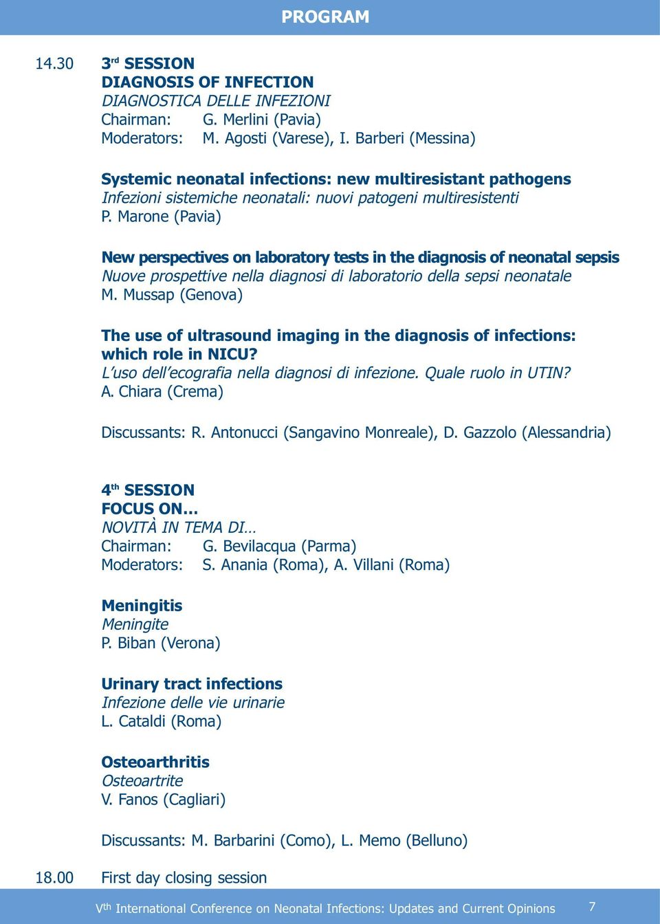 Marone (Pavia) New perspectives on laboratory tests in the diagnosis of neonatal sepsis Nuove prospettive nella diagnosi di laboratorio della sepsi neonatale M.