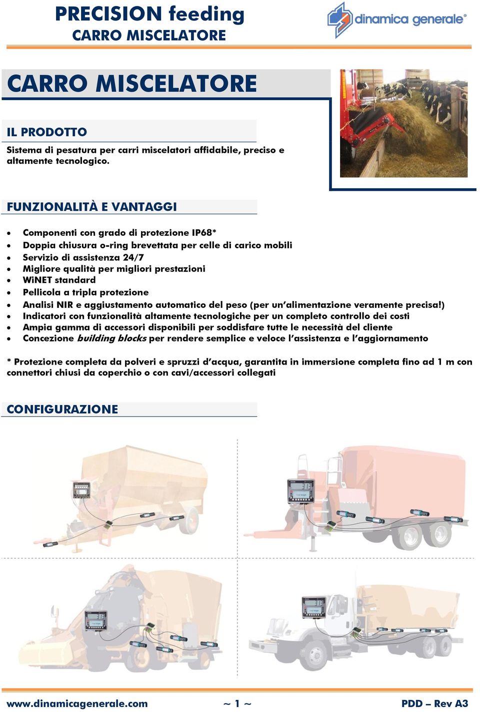 WiNET standard Pellicola a tripla protezione Analisi NIR e aggiustamento automatico del peso (per un alimentazione veramente precisa!