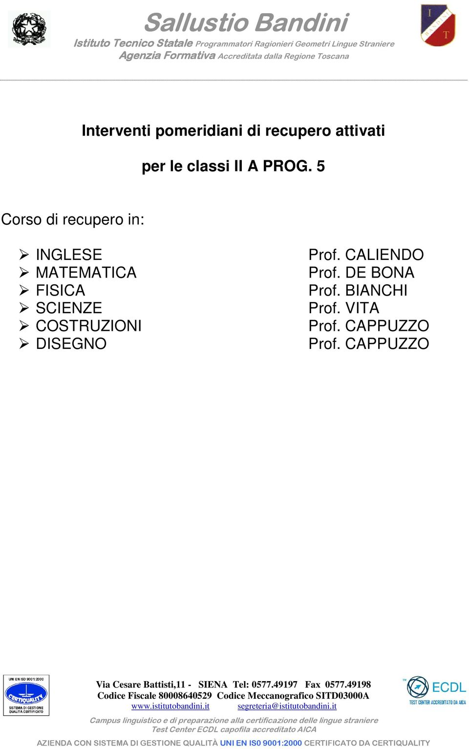 Prof. CALIENDO Prof. DE BONA Prof.
