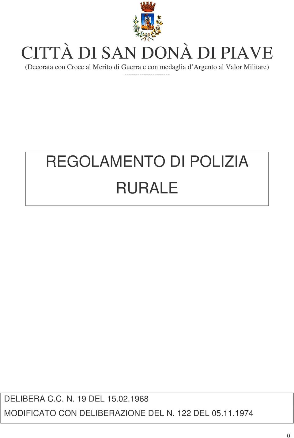 REGOLAMENTO DI POLIZIA RURALE DELIBERA C.C. N. 19 DEL 15.