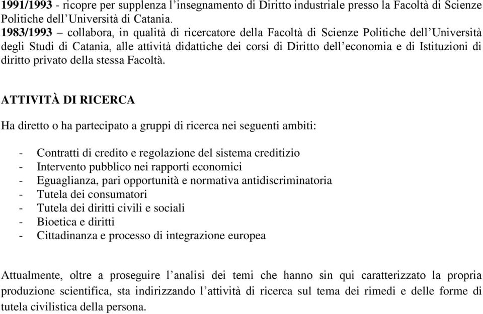 di diritto privato della stessa Facoltà.