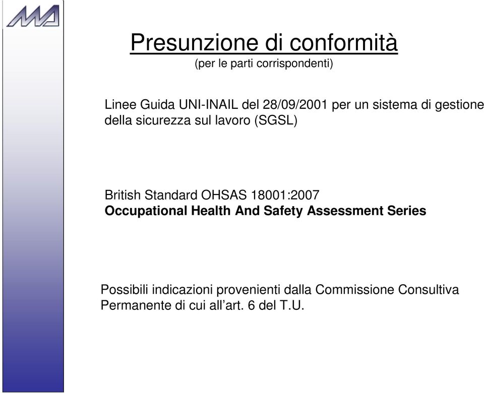 Standard OHSAS 18001:2007 Occupational Health And Safety Assessment Series Possibili