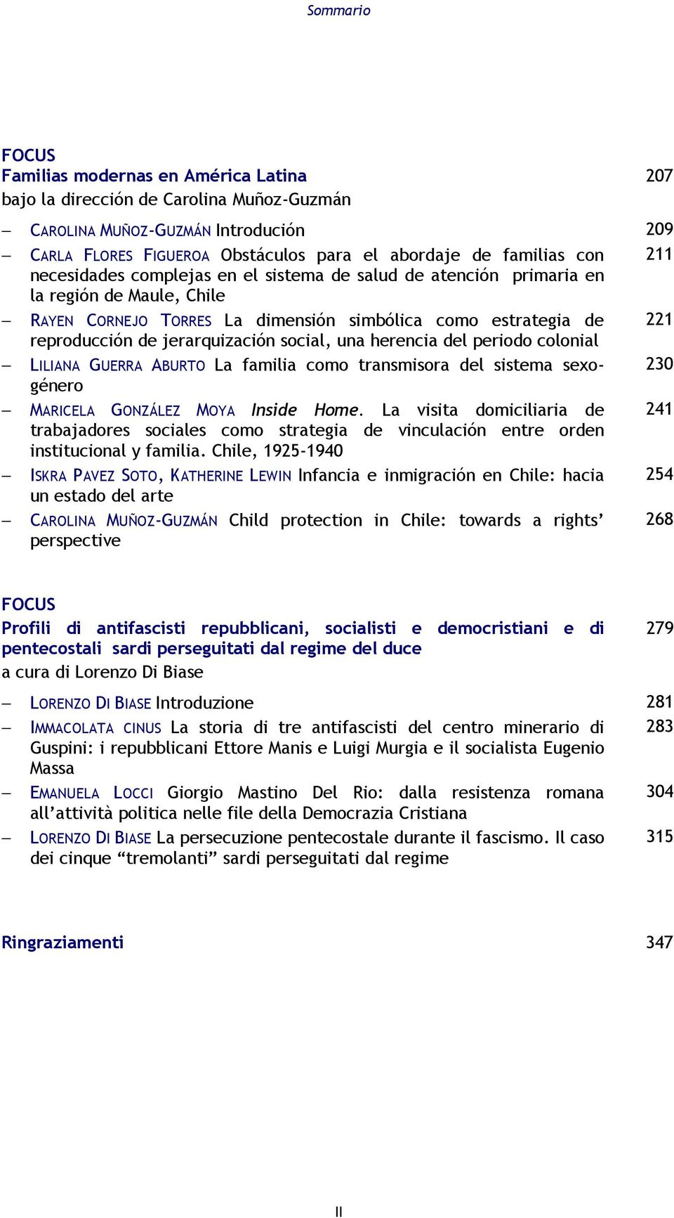 jerarquización social, una herencia del periodo colonial LILIANA GUERRA ABURTO La familia como transmisora del sistema sexogénero 230 MARICELA GONZÁLEZ MOYA Inside Home.