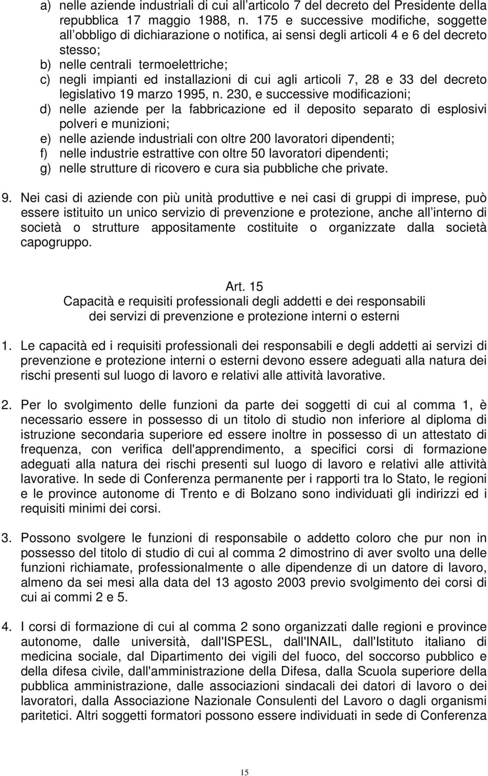 di cui agli articoli 7, 28 e 33 del decreto legislativo 19 marzo 1995, n.