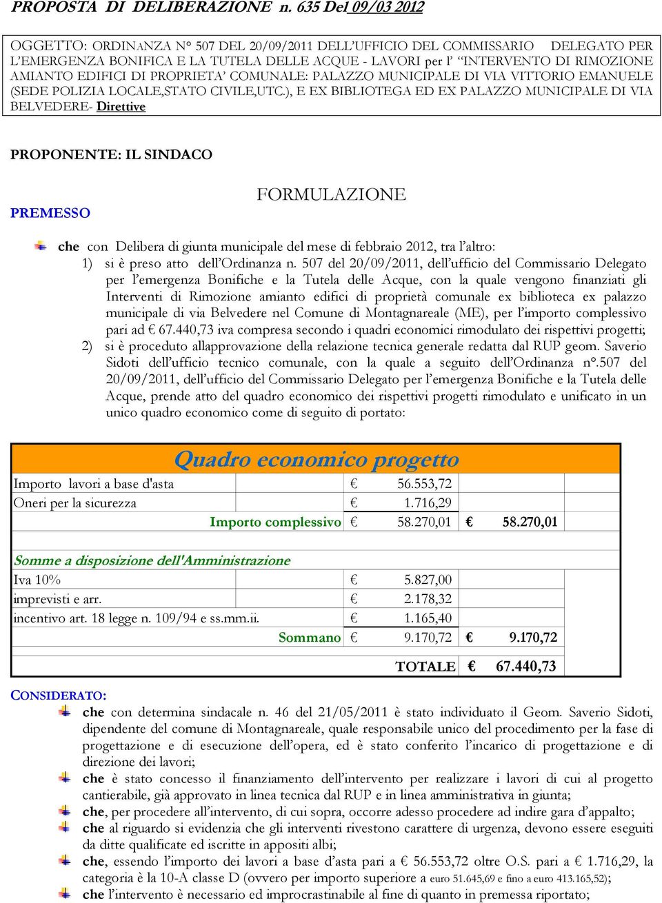 EDIFICI DI PROPRIETA COMUNALE: PALAZZO MUNICIPALE DI VIA VITTORIO EMANUELE (SEDE POLIZIA LOCALE,STATO CIVILE,UTC.