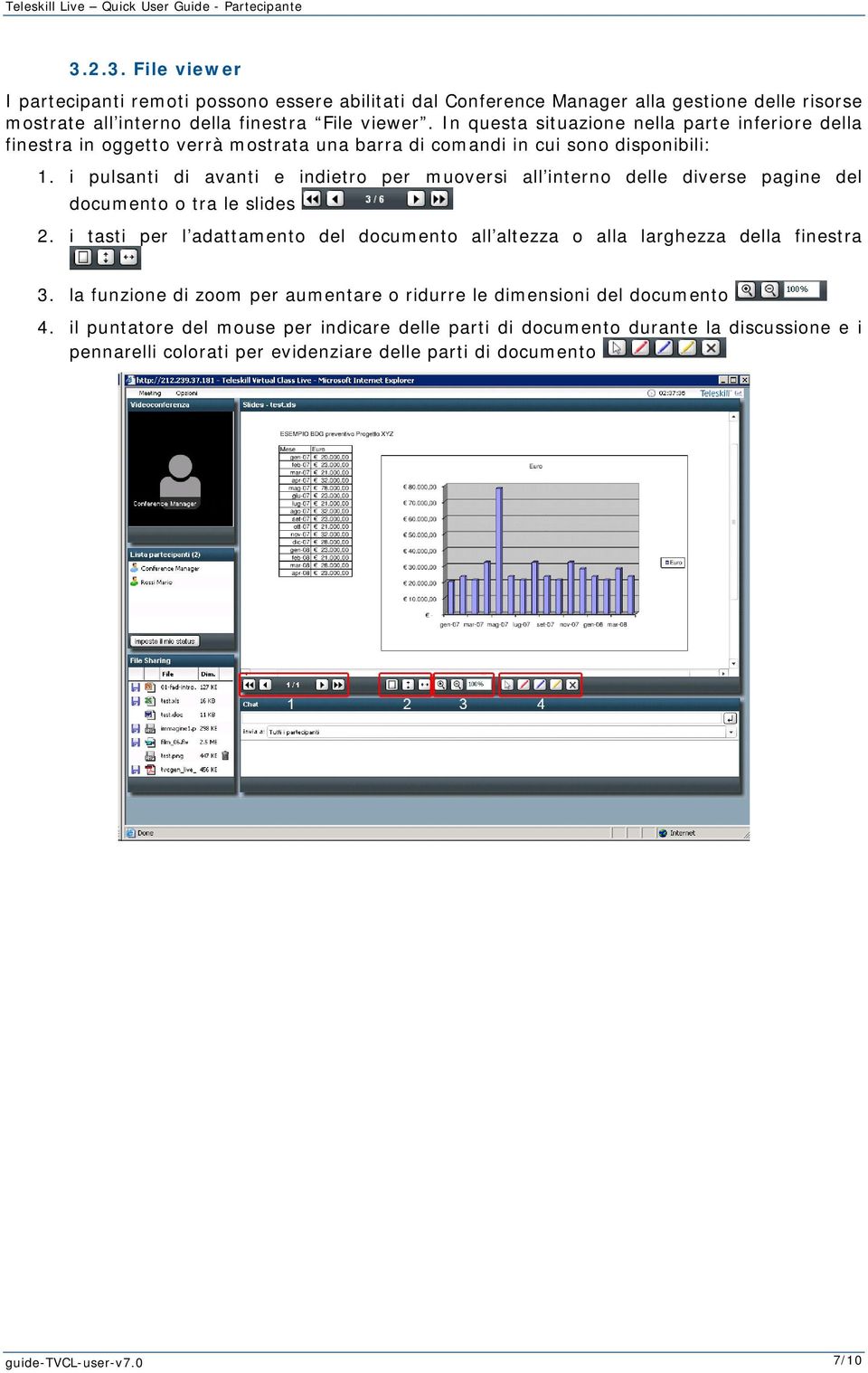 i pulsanti di avanti e indietro per muoversi all interno delle diverse pagine del documento o tra le slides 2.