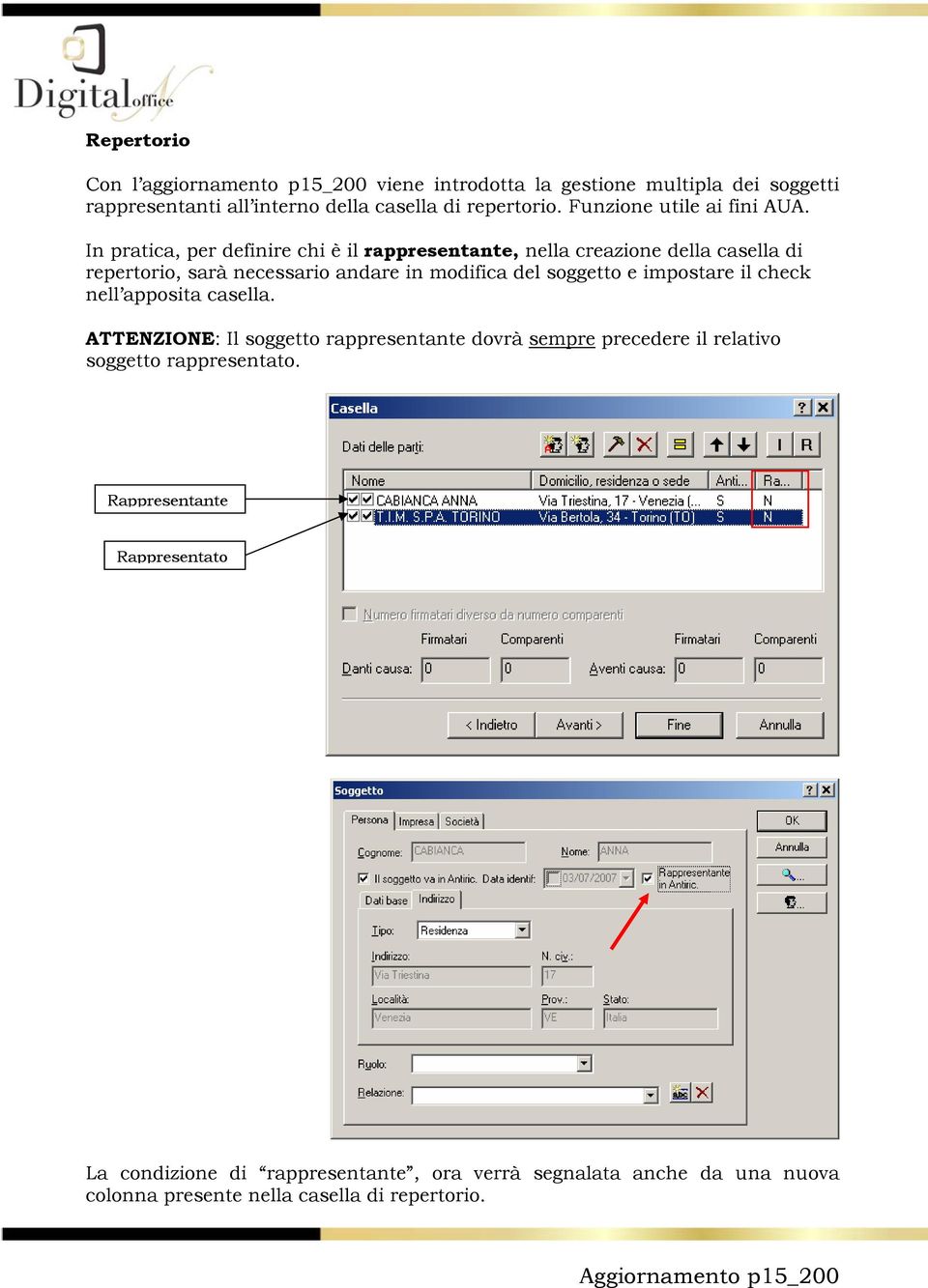 In pratica, per definire chi è il rappresentante, nella creazione della casella di repertorio, sarà necessario andare in modifica del soggetto e