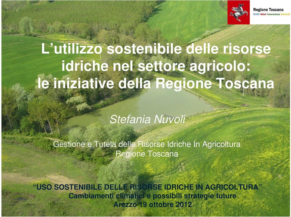 Risorse Idriche In Agricoltura Regione Toscana USO SOSTENIBILE DELLE RISORSE