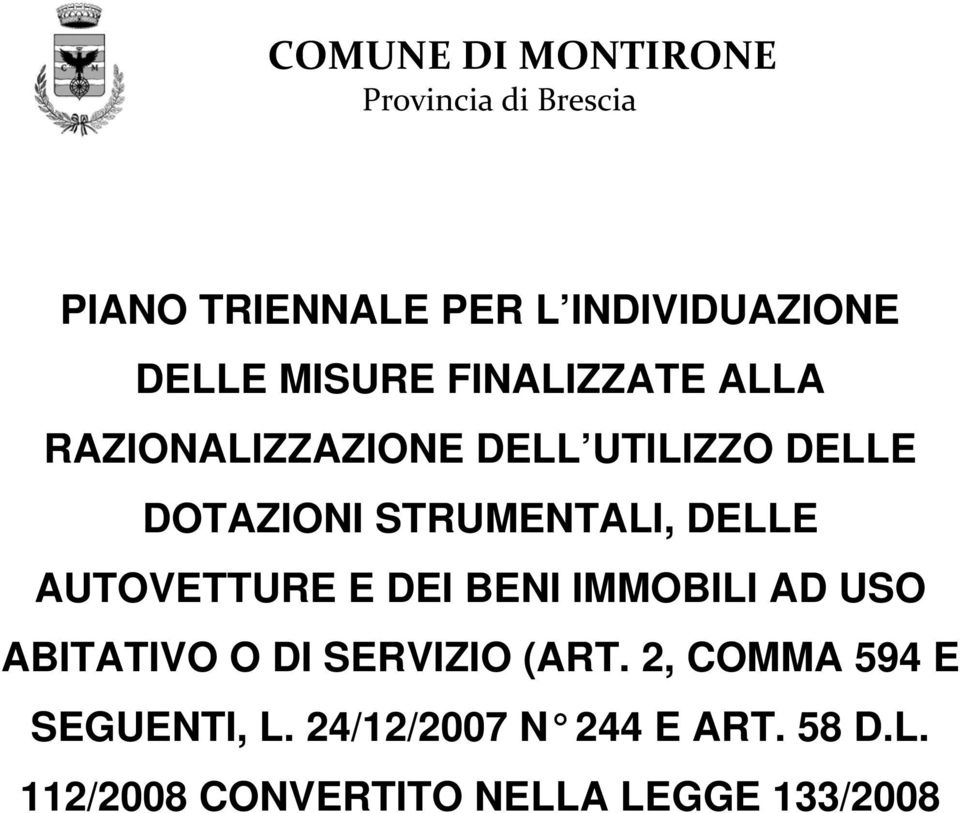 DELLE AUTOVETTURE E DEI BENI IMMOBILI AD USO ABITATIVO O DI SERVIZIO (ART.