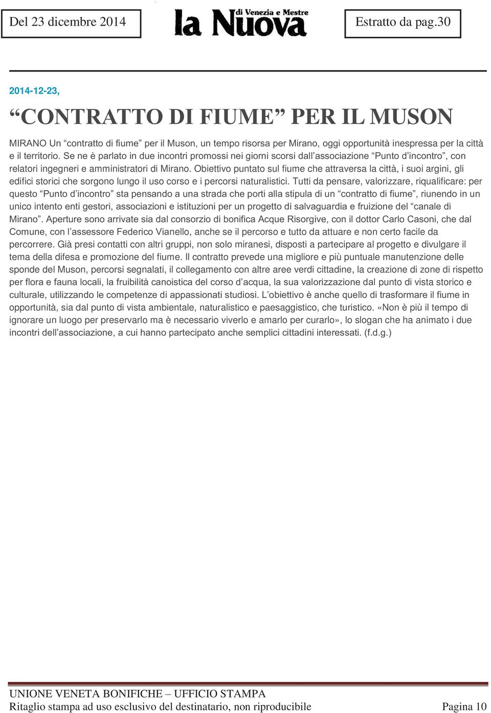 Se ne è parlato in due incontri promossi nei giorni scorsi dall associazione Punto d incontro, con relatori ingegneri e amministratori di Mirano.