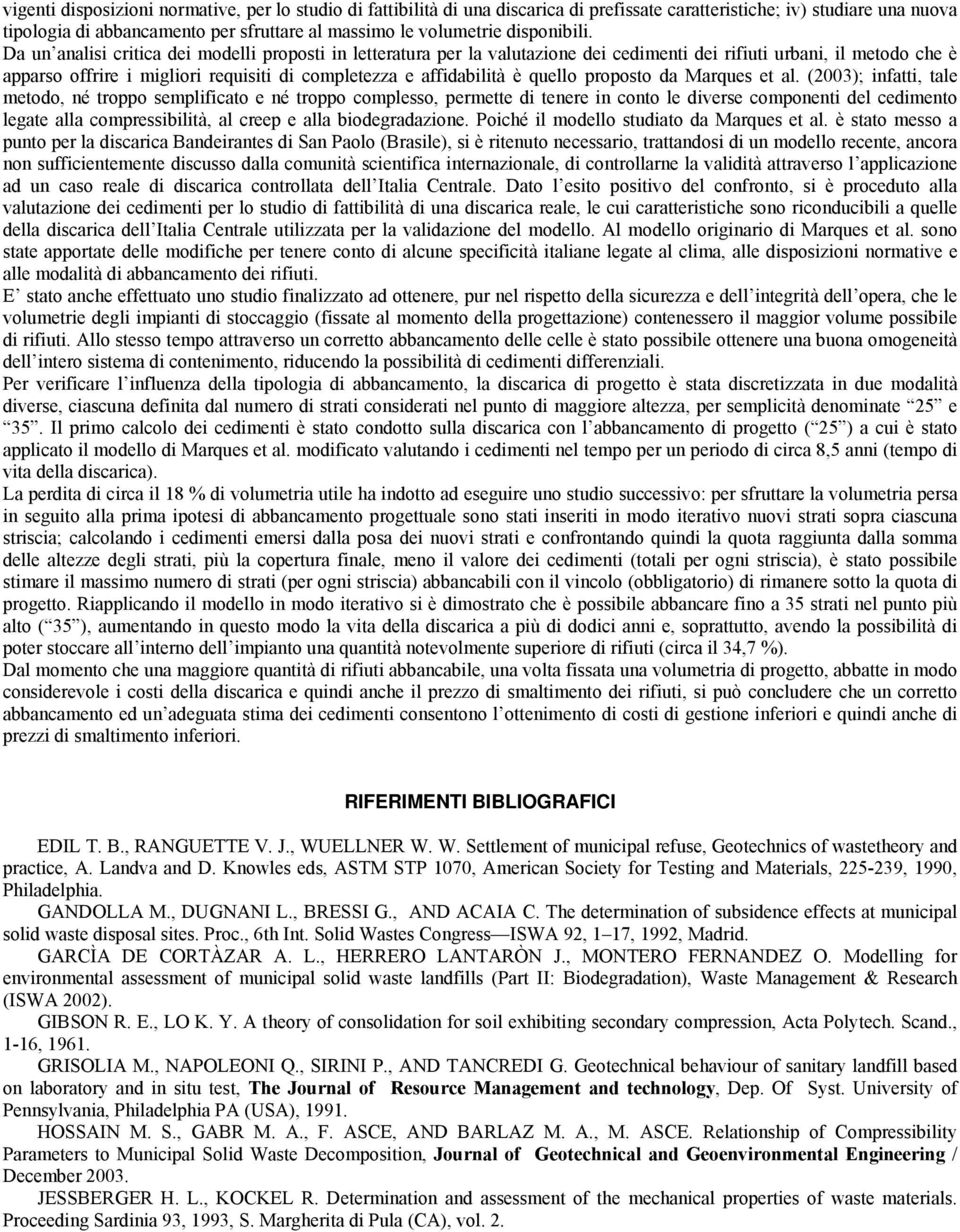 (003); nfa al modo né roppo smplfao né roppo omplsso prm d nr n ono l dvrs omponn dl dmno lga alla omprssblà al rp alla bodgradazon. Pohé l modllo sudao da Marqus al.