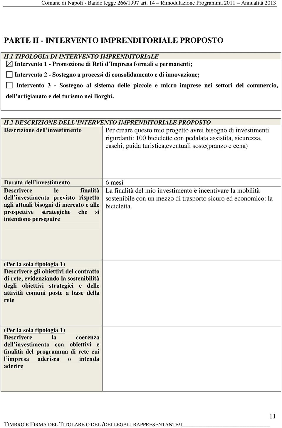 Sostegno al sistema delle piccole e micro imprese nei settori del commercio, dell artigianato e del turismo nei Borghi. II.