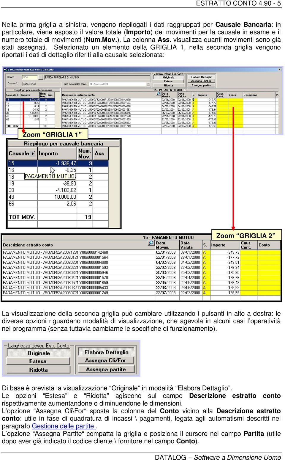 numero totale di movimenti (Num.Mov.). La colonna Ass. visualizza quanti movimenti sono già stati assegnati.