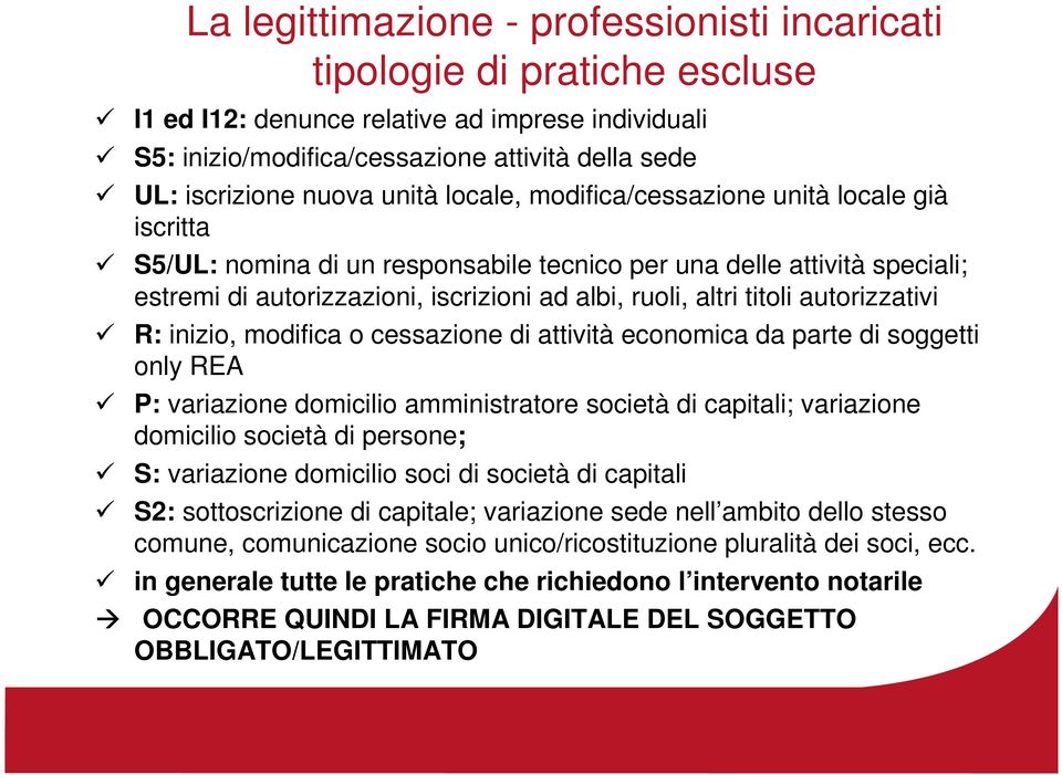 titoli autorizzativi R: inizio, modifica o cessazione di attività economica da parte di soggetti only REA P: variazione domicilio amministratore società di capitali; variazione domicilio società di