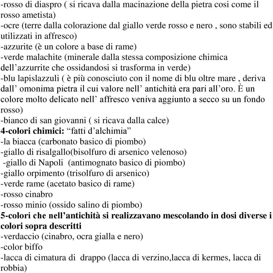 nome di blu oltre mare, deriva dall omonima pietra il cui valore nell antichità era pari all oro.