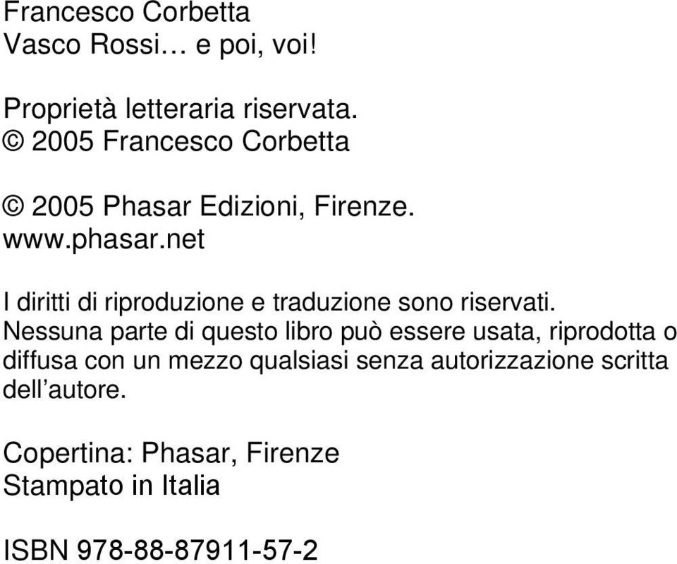 net I diritti di riproduzione e traduzione sono riservati.