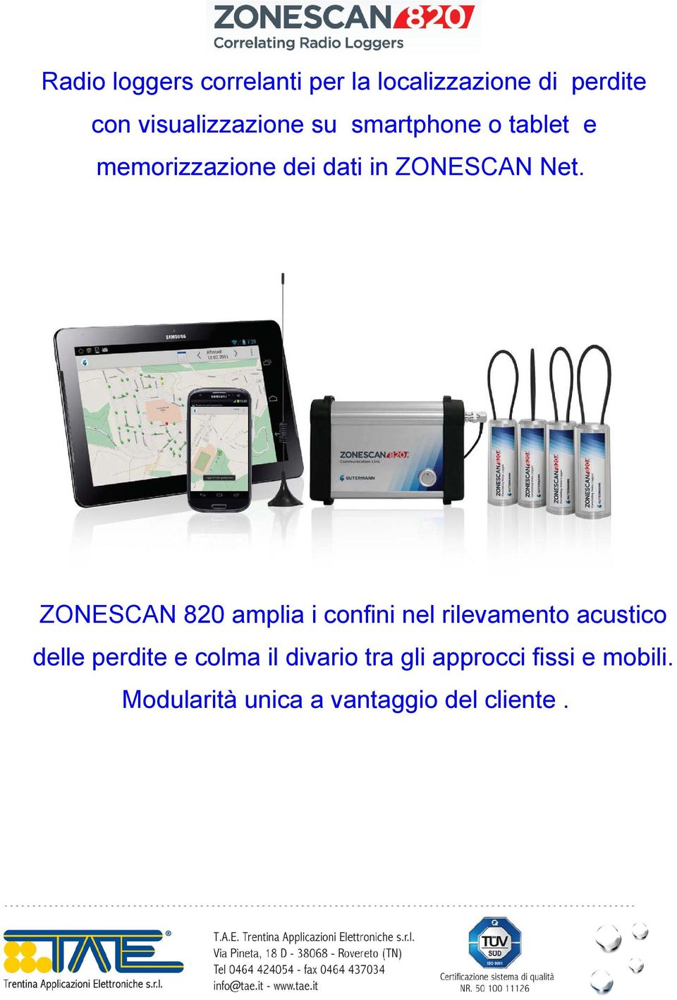 Net. ZONESCAN 820 amplia i confini nel rilevamento acustico delle perdite e