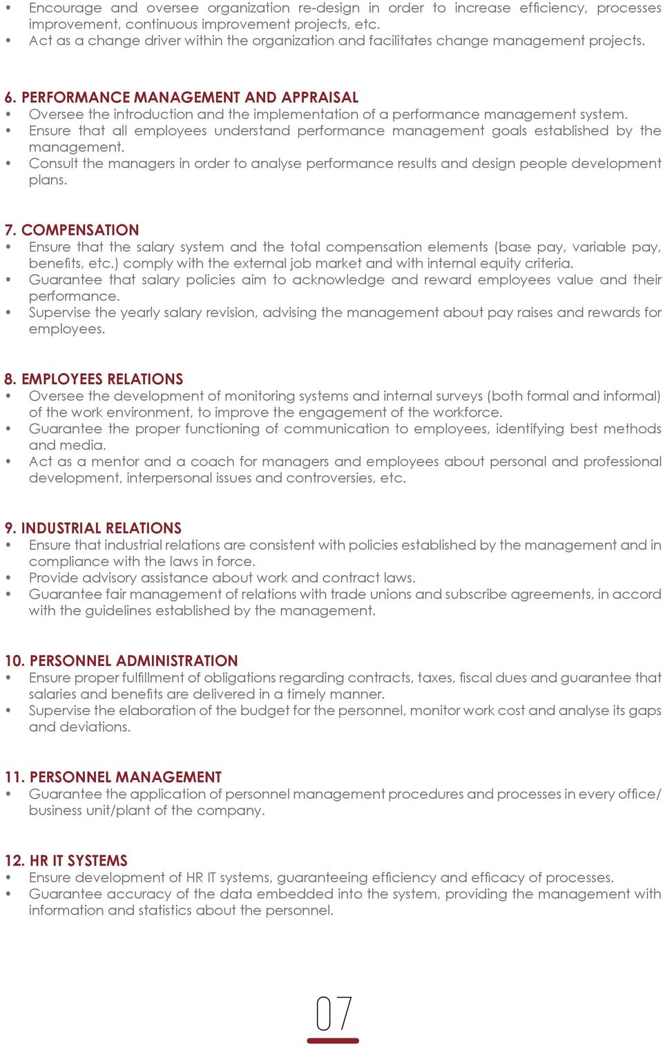 PERFORMANCE MANAGEMENT AND APPRAISAL Oversee the introduction and the implementation of a performance management system.