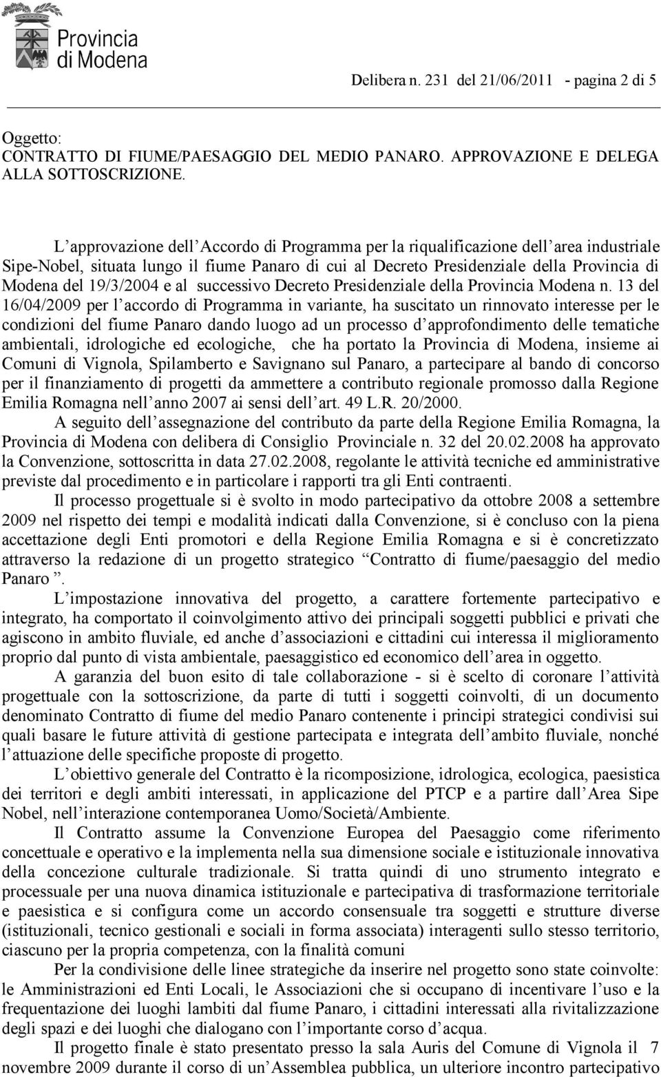 19/3/2004 e al successivo Decreto Presidenziale della Provincia Modena n.