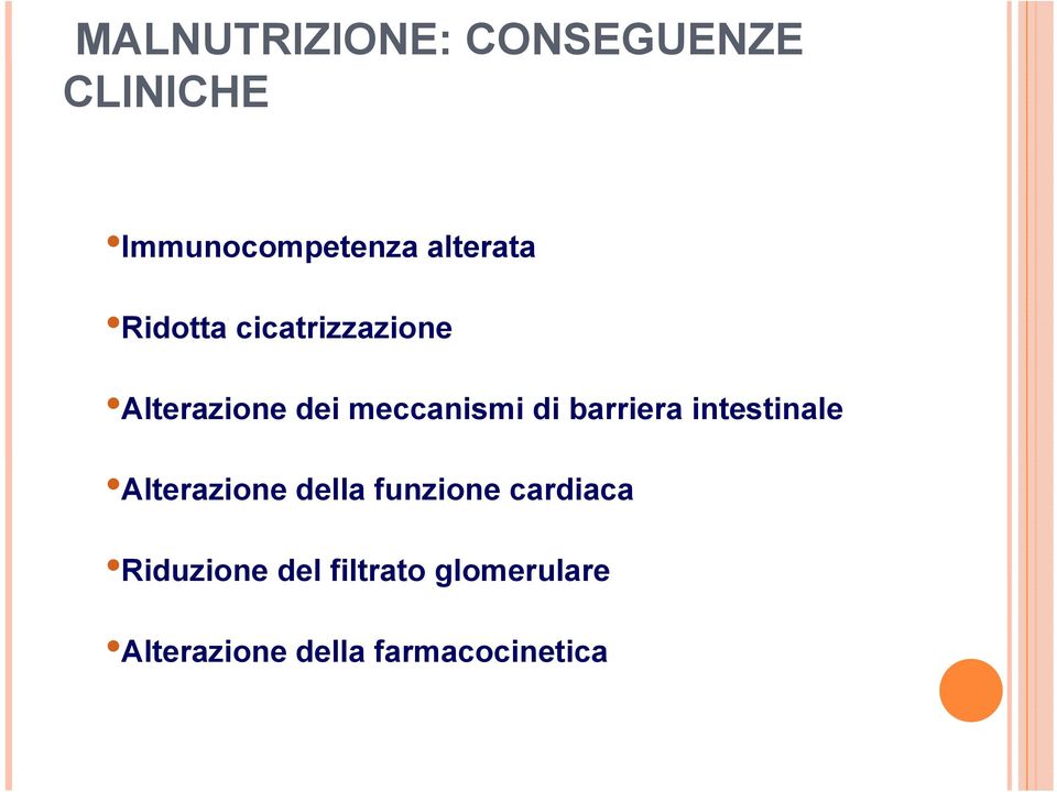 di barriera intestinale Alterazione della funzione cardiaca