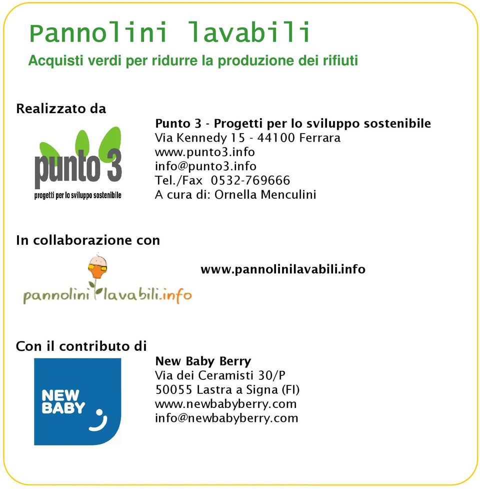 /Fax 0532-769666 A cura di: Ornella Menculini In collaborazione con www.pannolinilavabili.