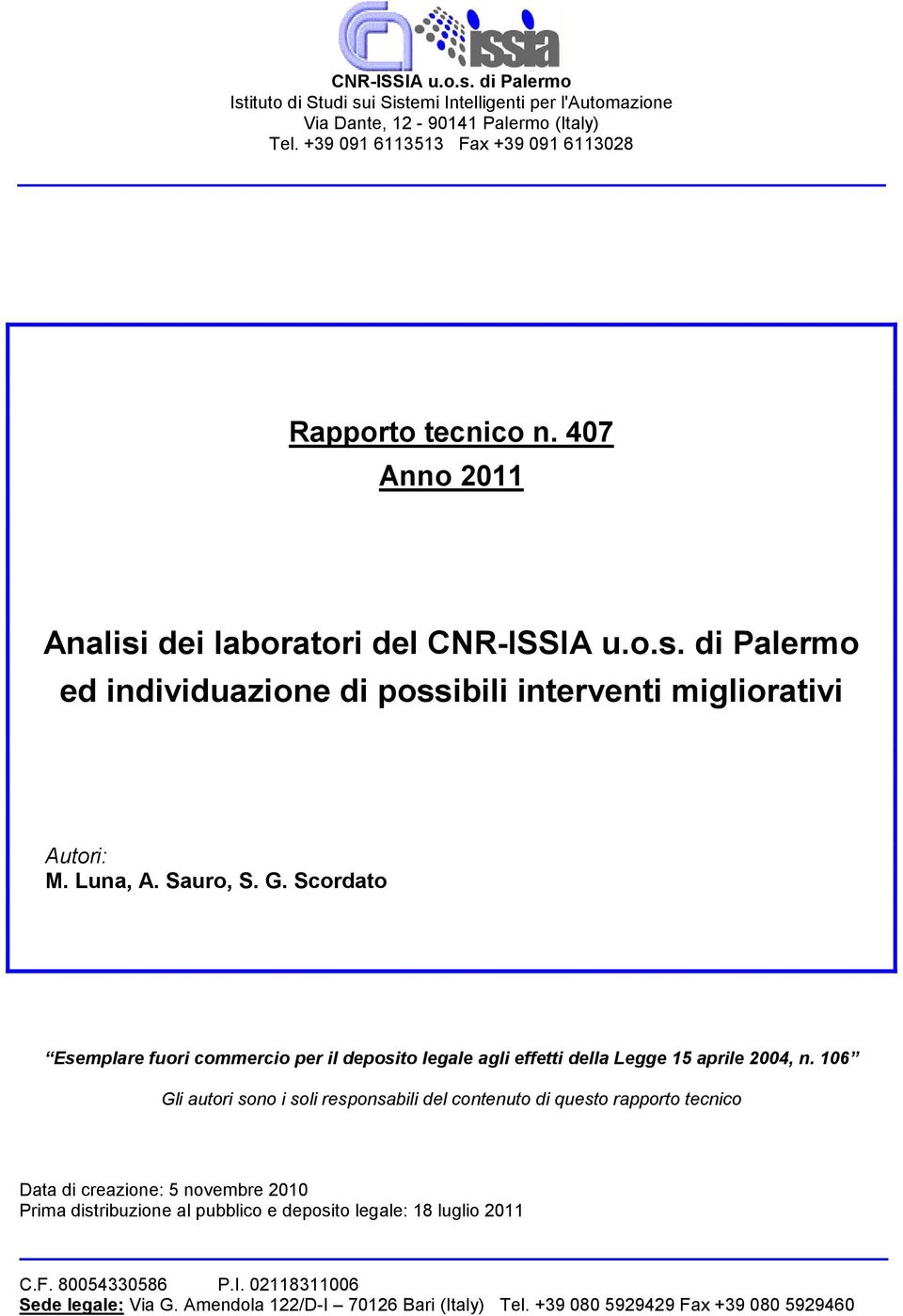 Scordato Esemplare fuori commercio per il deposito legale agli effetti della Legge 15 aprile 2004, n.