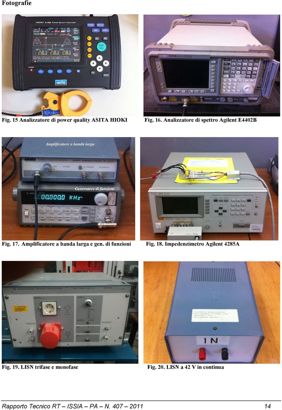 Amplificatore a banda larga e gen. di funzioni Fig. 18.