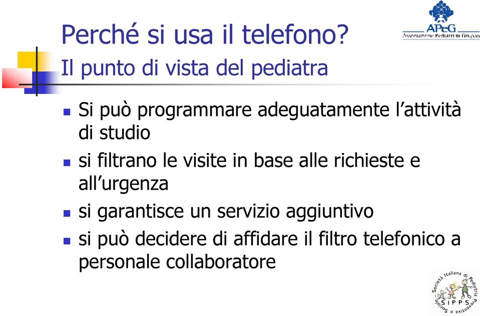 attività di studio si filtrano le visite in base alle richieste e all