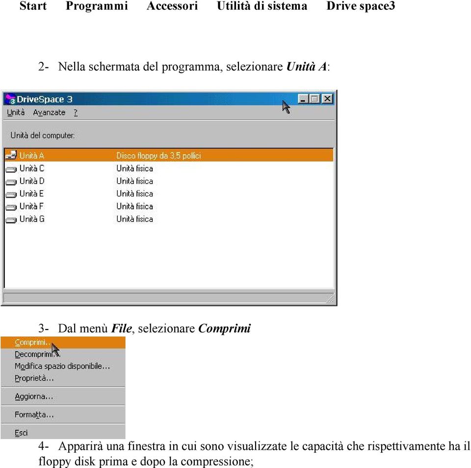 selezionare Comprimi 4- Apparirà una finestra in cui sono visualizzate