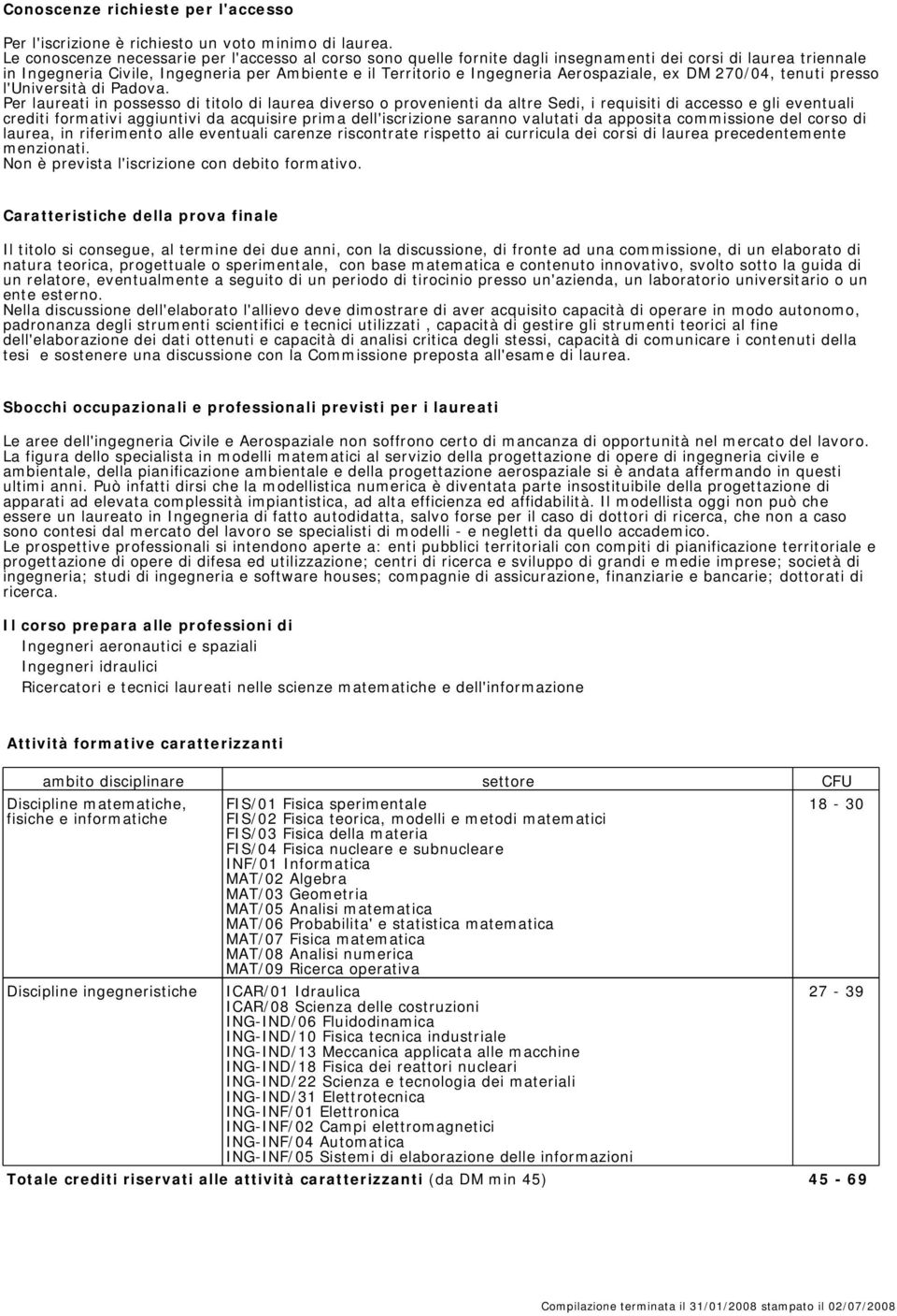 Aerospaziale, ex DM 270/04, tenuti presso l'università di Padova.