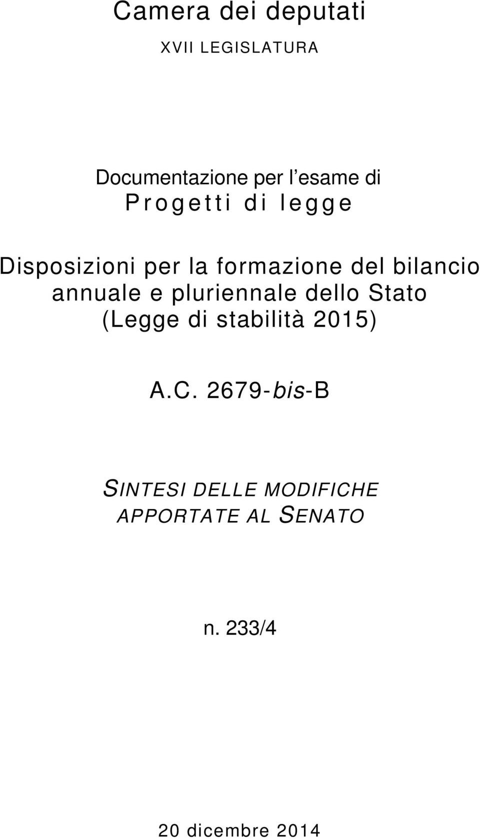 annuale e pluriennale dello Stato (Legge di stabilità 2015) A.C.