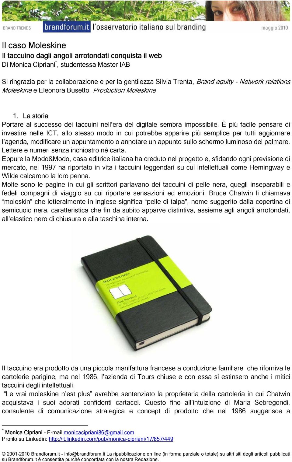 È più facile pensare di investire nelle ICT, allo stesso modo in cui potrebbe apparire più semplice per tutti aggiornare l agenda, modificare un appuntamento o annotare un appunto sullo schermo