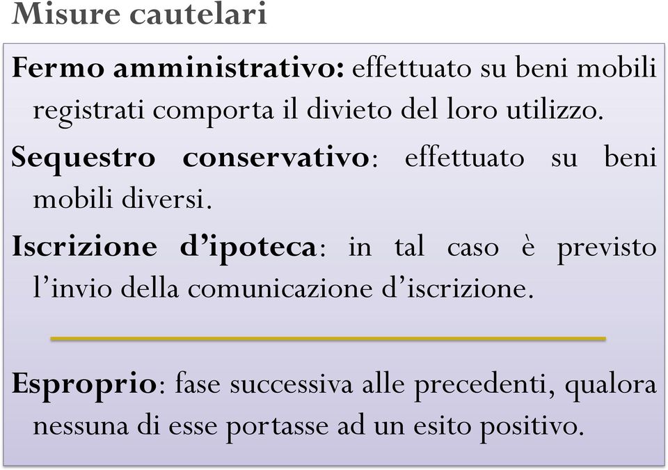 Iscrizione d ipoteca: in tal caso è previsto l invio della comunicazione d iscrizione.